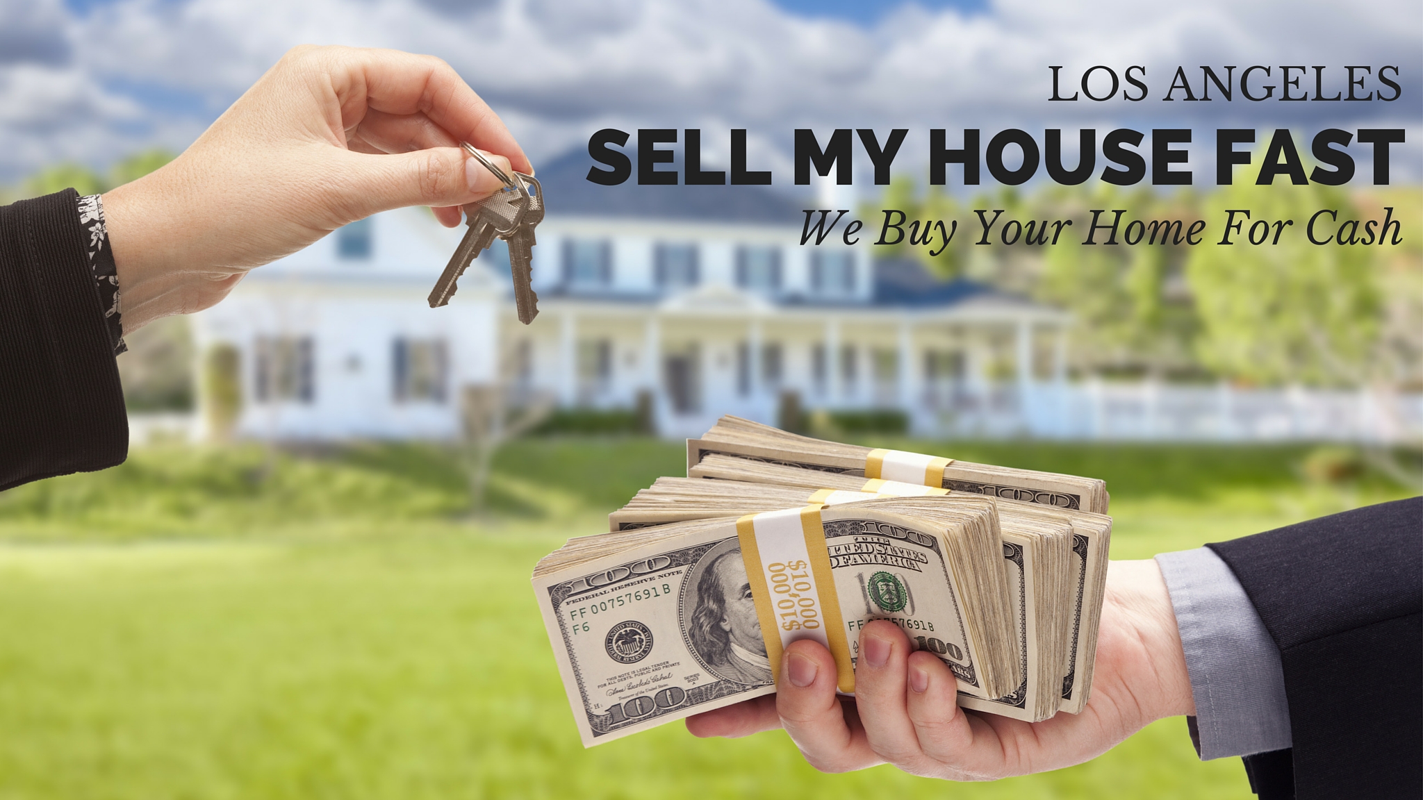 Sell My House Fast Los Angeles Is Now The Acquisition Department for